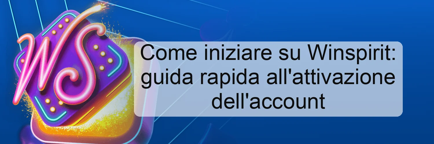 Come iniziare su Winspirit: guida rapida all'attivazione dell'account